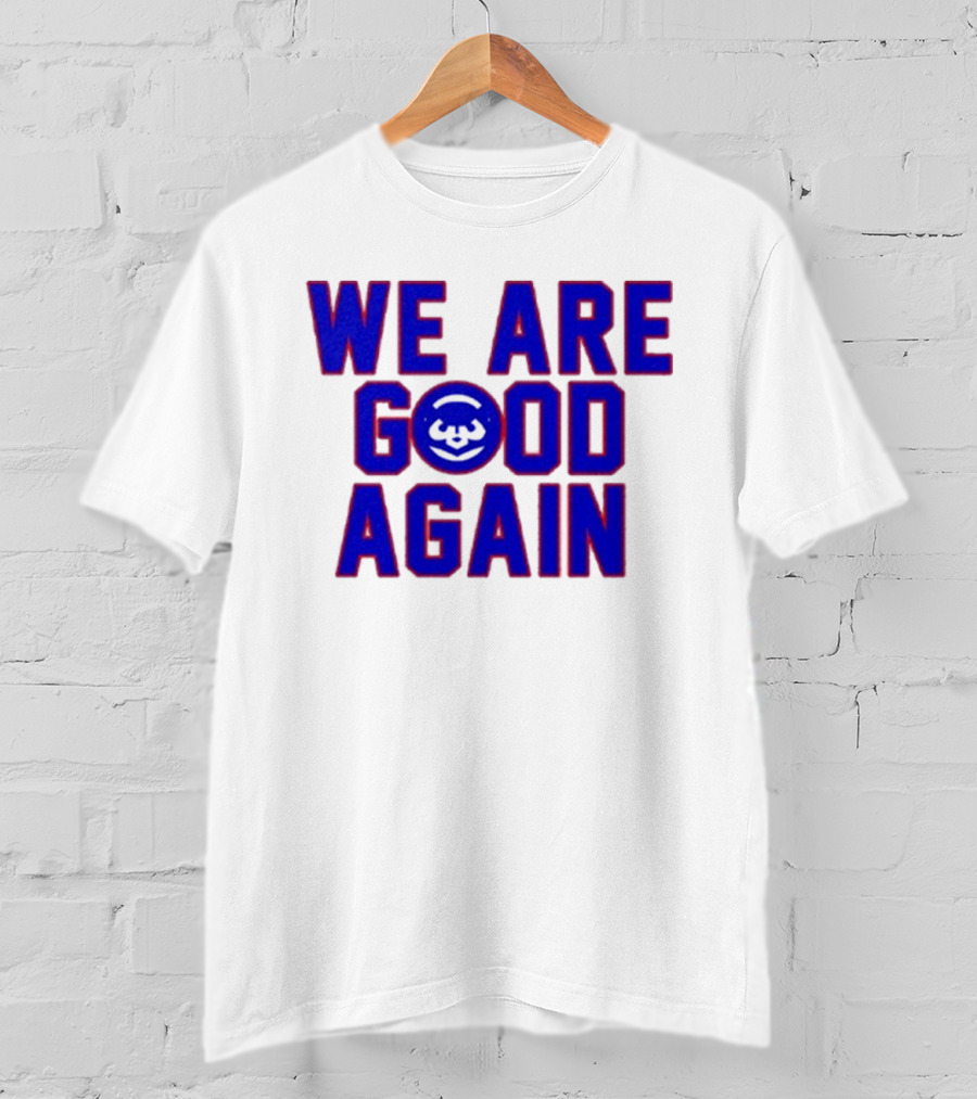 Chicago Cubs We Are Good Again Bear Face Emblem T-Shirt