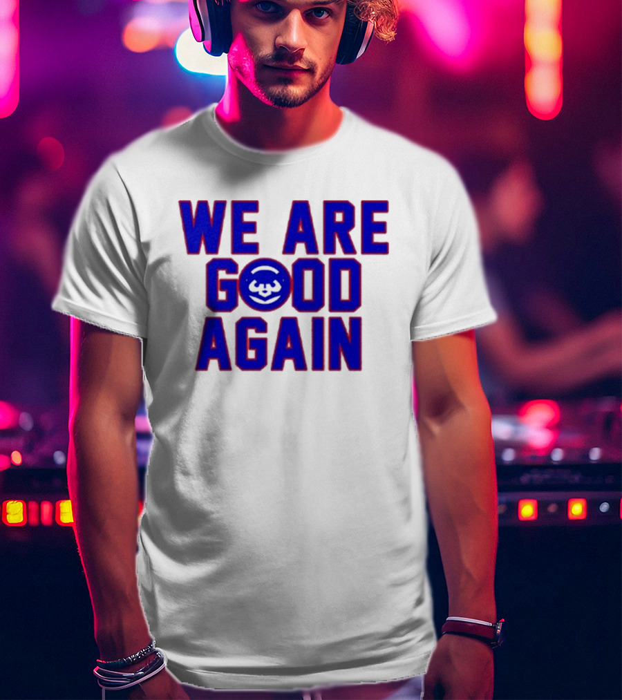 Chicago Cubs We Are Good Again Bear Face Emblem T-Shirt