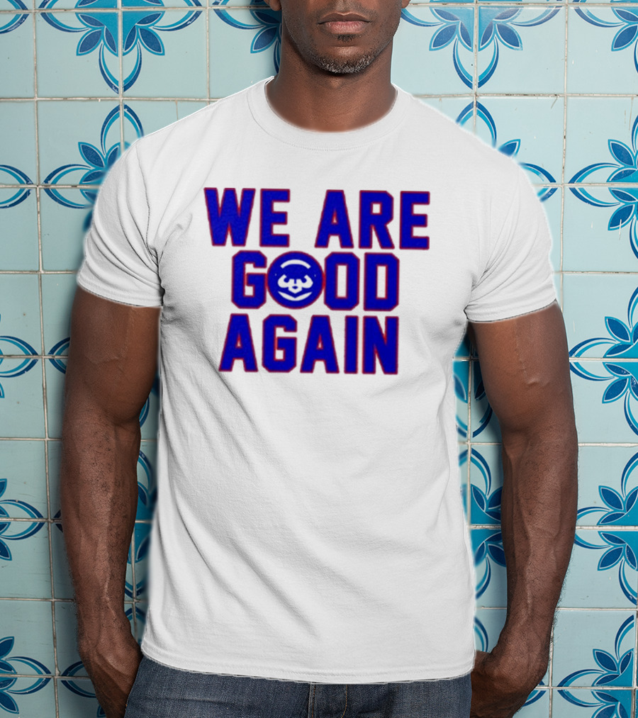 Chicago Cubs We Are Good Again Bear Face Emblem T-Shirt