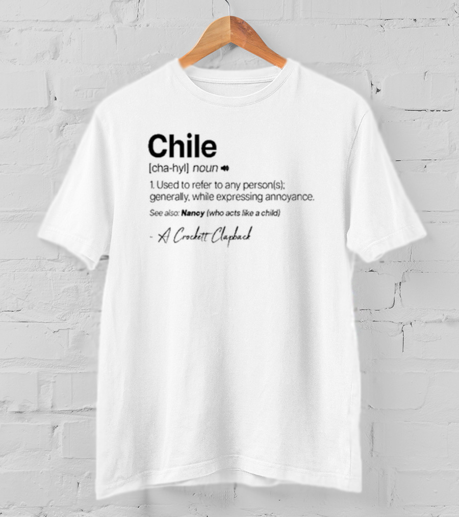 Chile Definition A Crockett Clapback Dictionary Reference Phrase T-Shirt