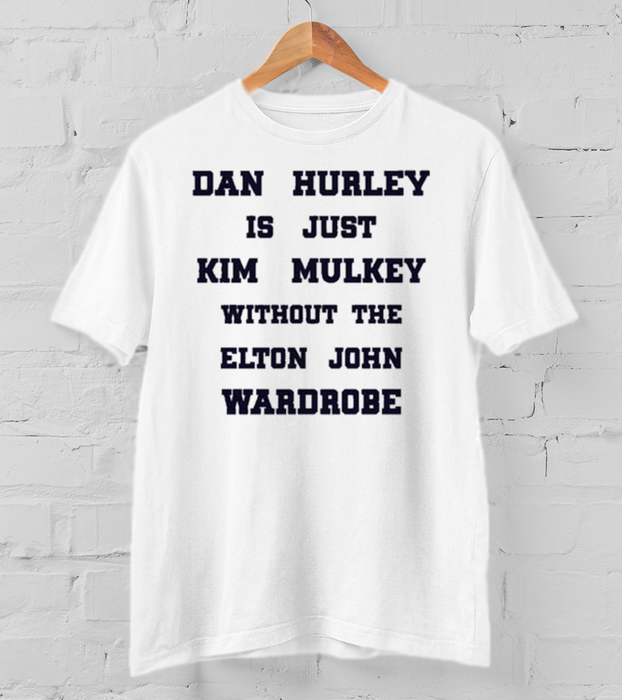 Dan Hurley Is Just Kim Mulkey Without The Elton John Wardrobe T-Shirt