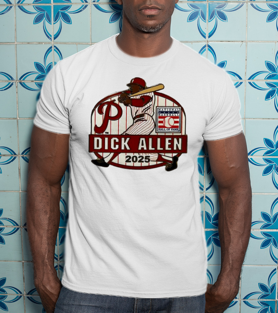 Dick Allen Philadelphia Phillies Hall Of Fame National Baseball 2025 Collector’s T-Shirt