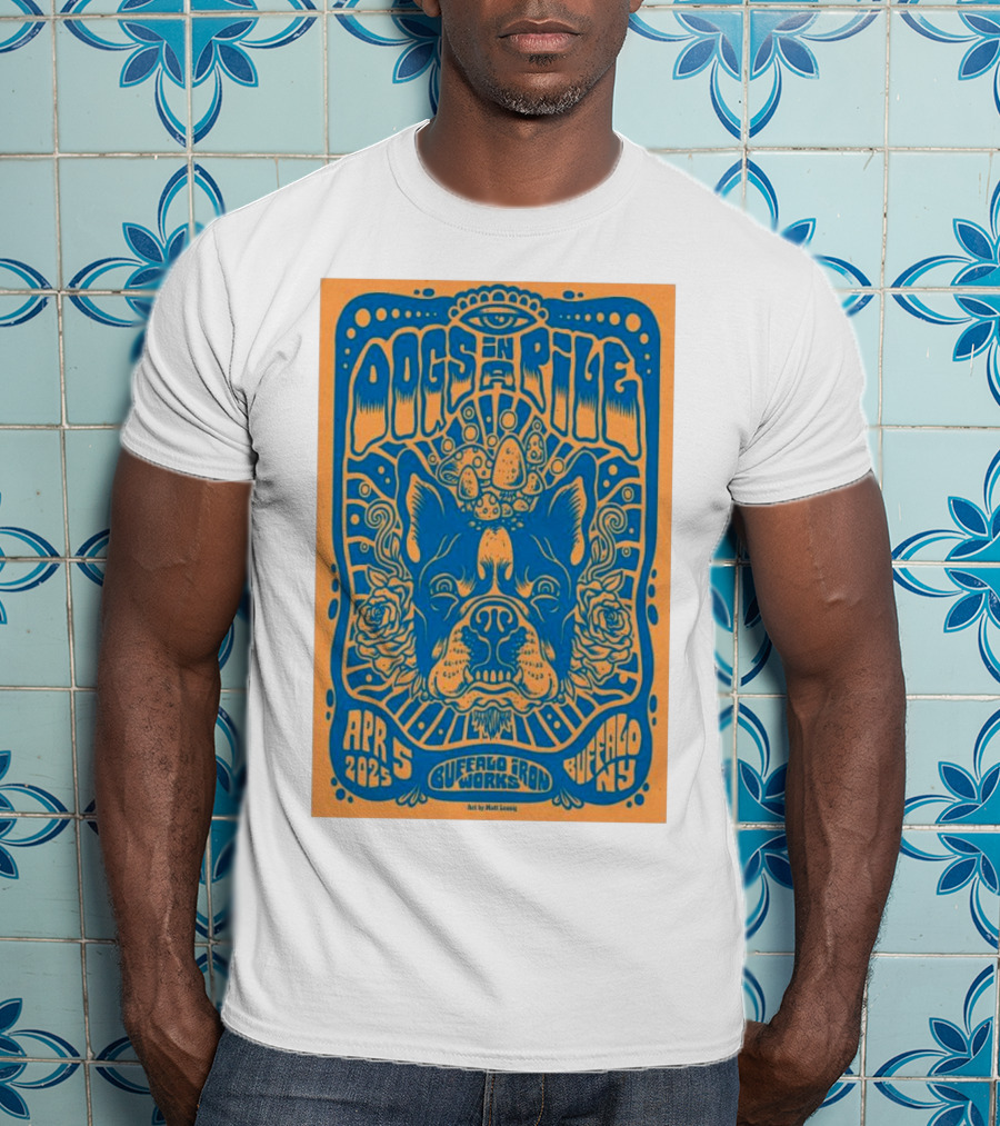 Dogs In A Pile Buffalo Iron Works NY April 5 2025 Psychedelic Bulldog Concert Art By Matt Leunig T-Shirt