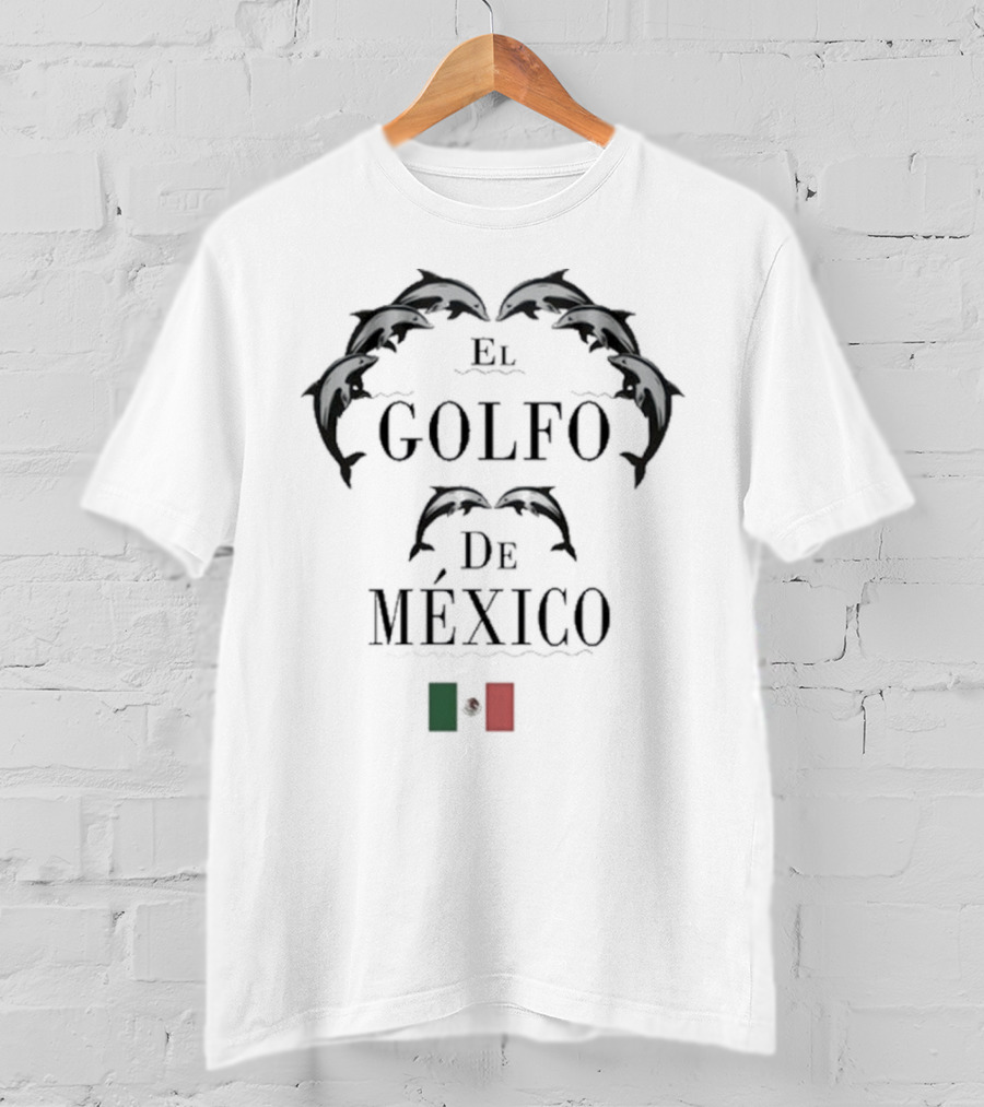 Dolphin El Golfo De Mexico Mexican Flag Symbolism T-Shirt