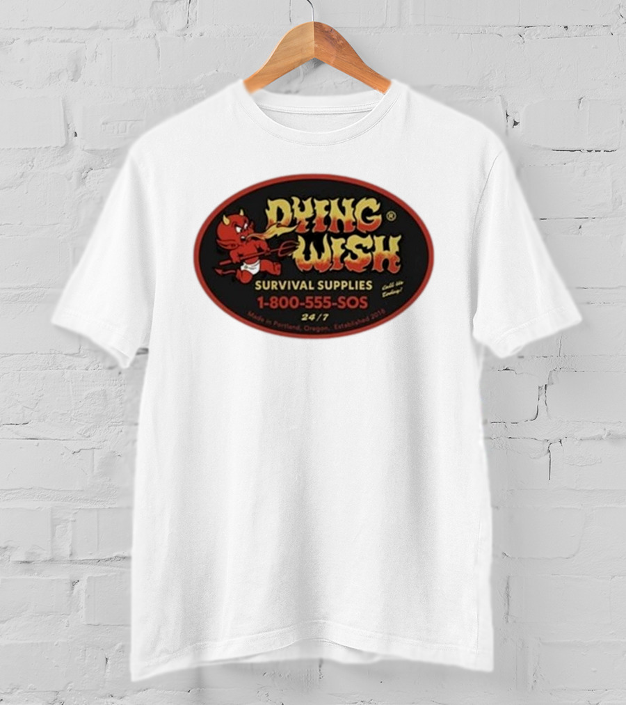 Dying Wish Survival Supplies Devil Cartoon 1-800-555-SOS Portland 24/7 T-Shirt