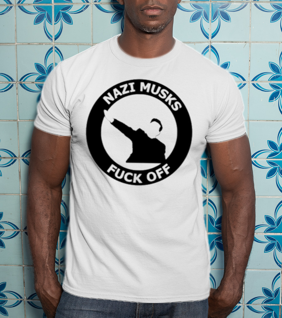 Elon Musk Nazi Musk Fuck Off T-Shirt