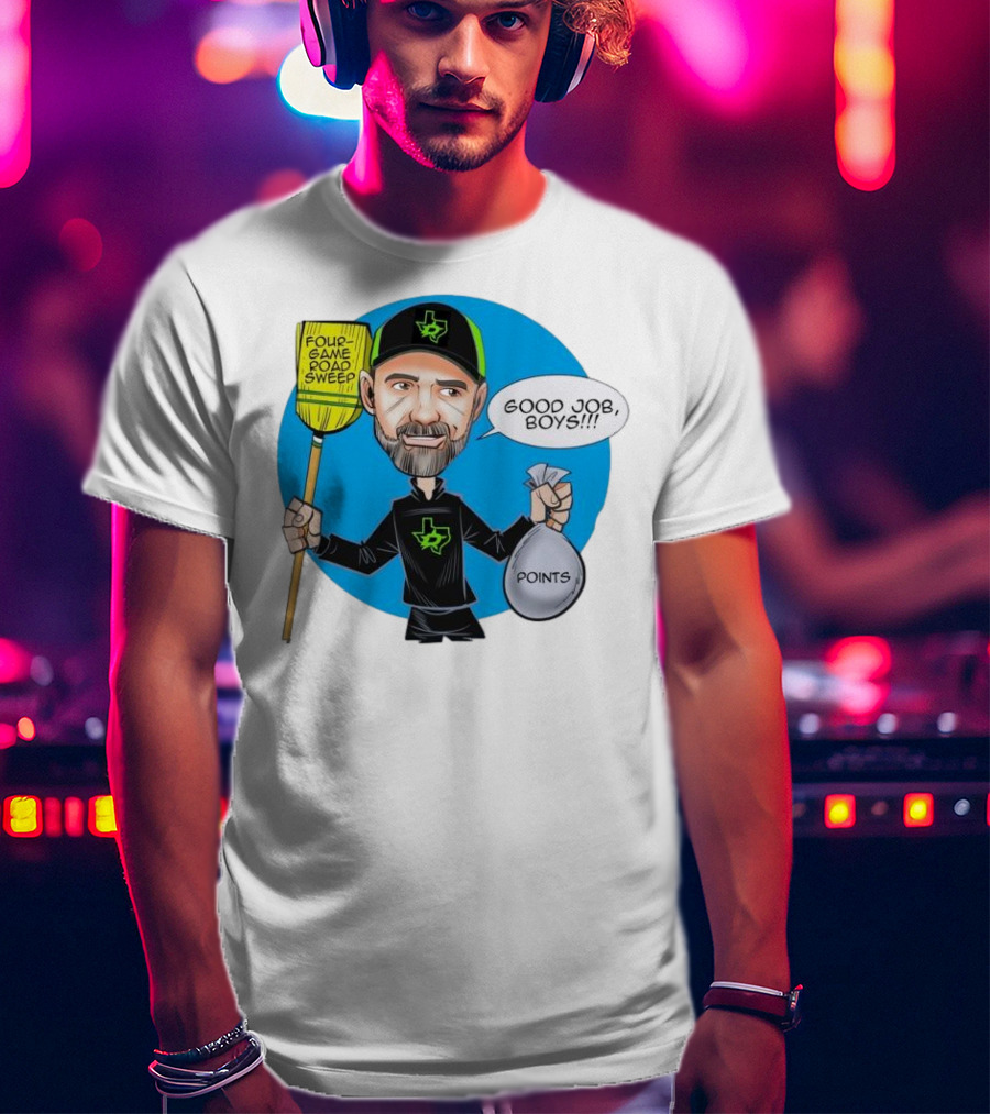 Four Game Road Sweep Good Job Boys Points Dallas Stars Peter DeBoer T-Shirt