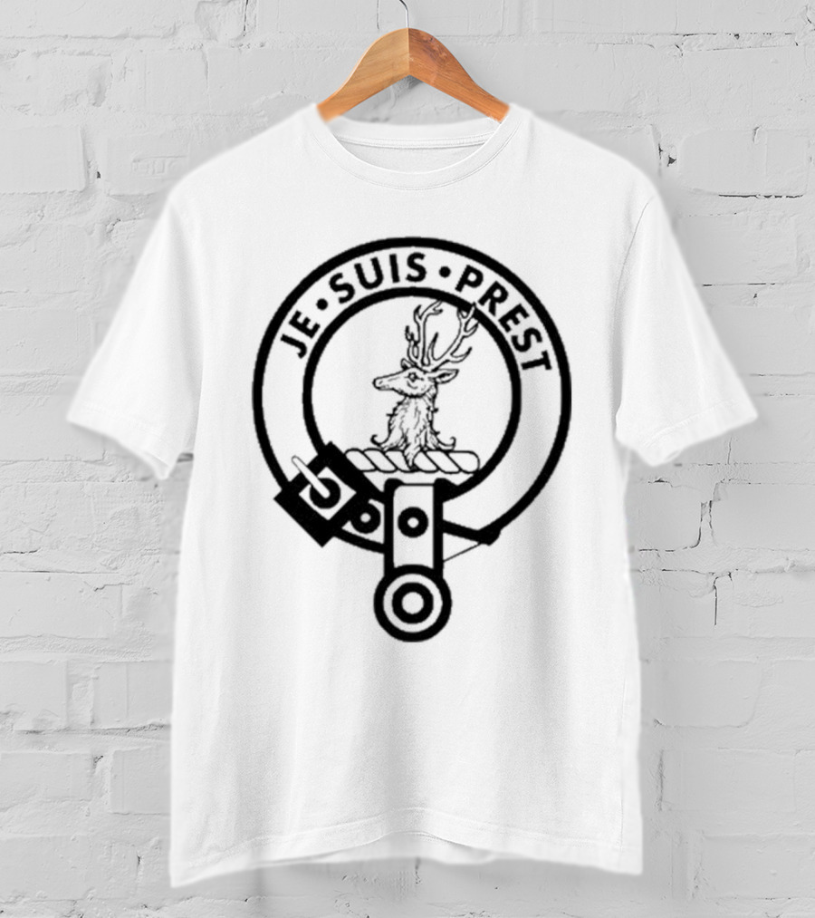 Fraser Of Lovat Clan Badge Crest Je Suis Prest T-Shirt