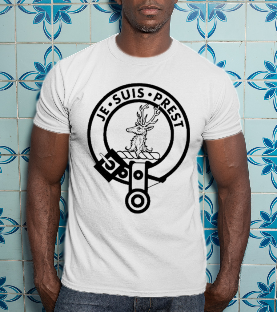 Fraser Of Lovat Clan Badge Crest Je Suis Prest T-Shirt
