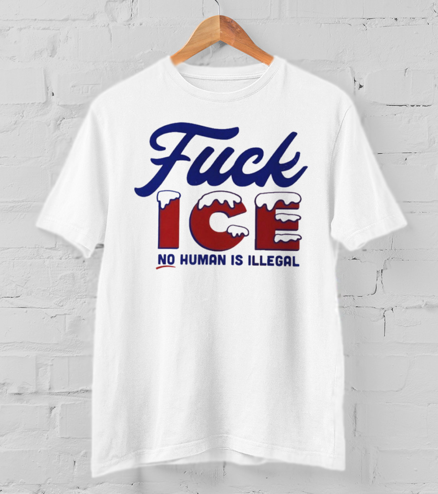 Fuck ICE No Human Is Illegal T-Shirt