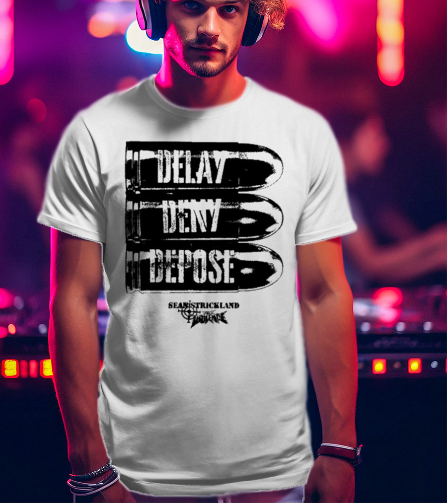 Full Violence X Sean Strickland Delay Deny Depose Heavyweight Fighting Champion T-Shirt