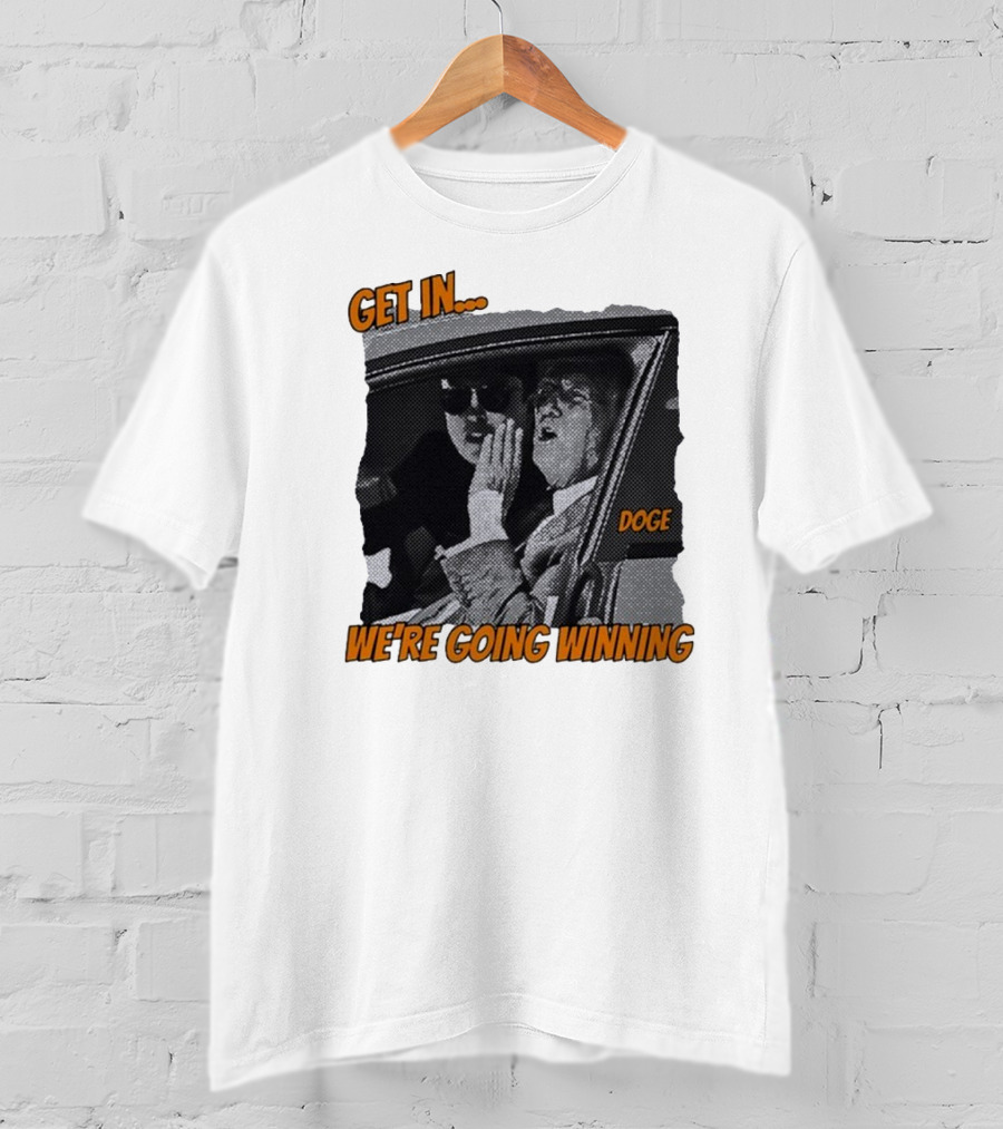 Get In We're Going Winning Doge Car Ride Retro Style T-Shirt