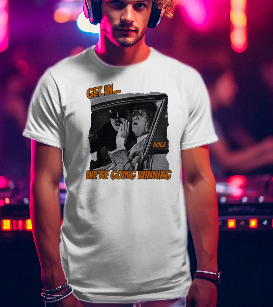 Get In We're Going Winning Doge Car Ride Retro Style T-Shirt
