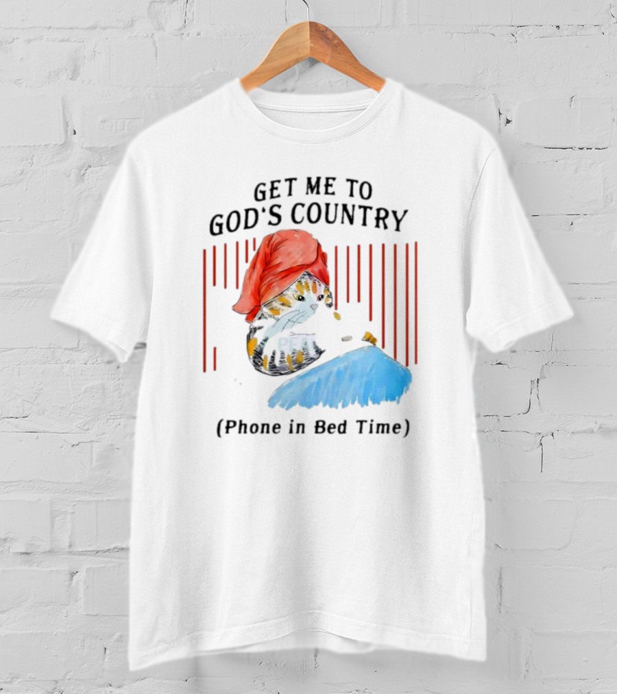 Get Me To God’s Country Cat In Red Hat With Phone In Bed Time T-Shirt