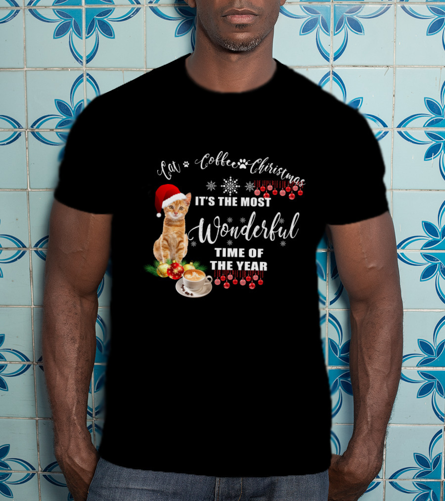 Cat Coffee Christmas It's The Most Wonderful Time Of The Year With Santa Hat And Ornaments T-Shirt