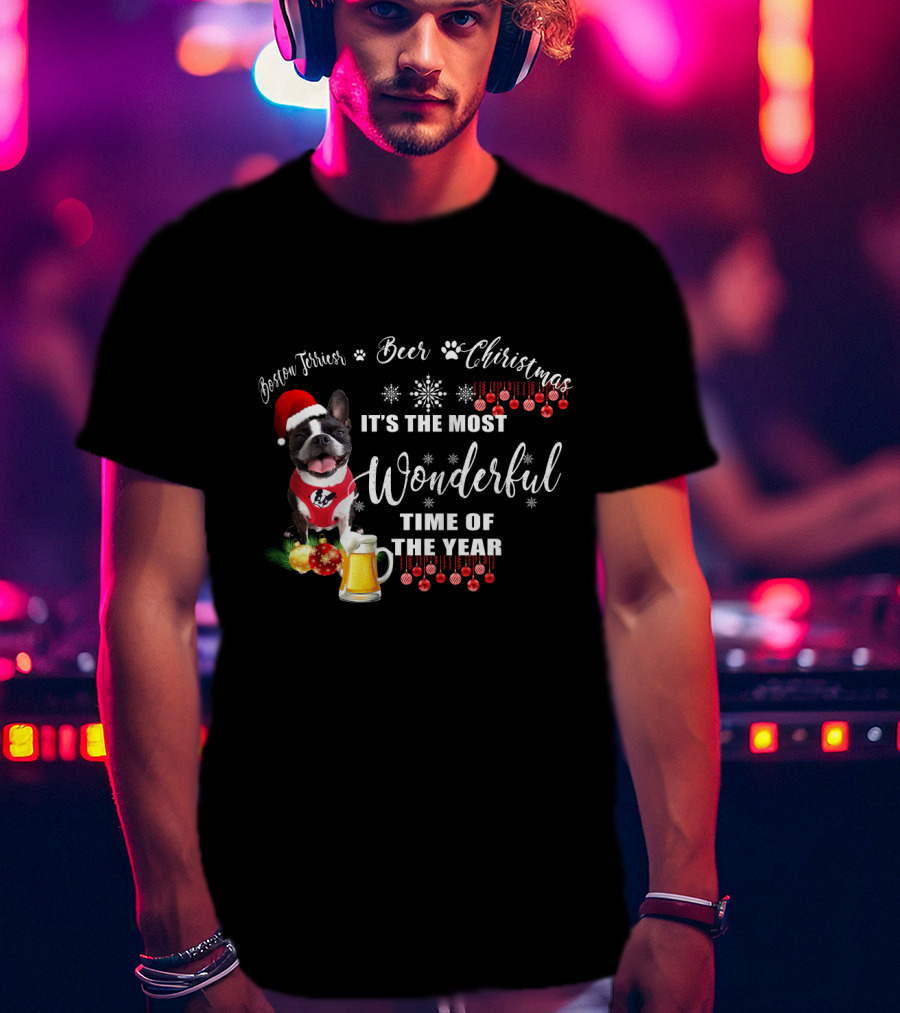 Boston Terrier Christmas Beer It's The Most Wonderful Time Of The Year T-Shirt