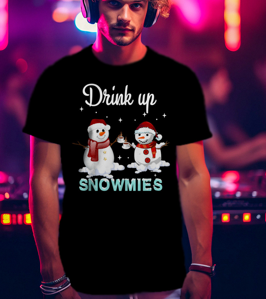 Drink Up Snowmies Christmas Coffee Wine T-Shirt