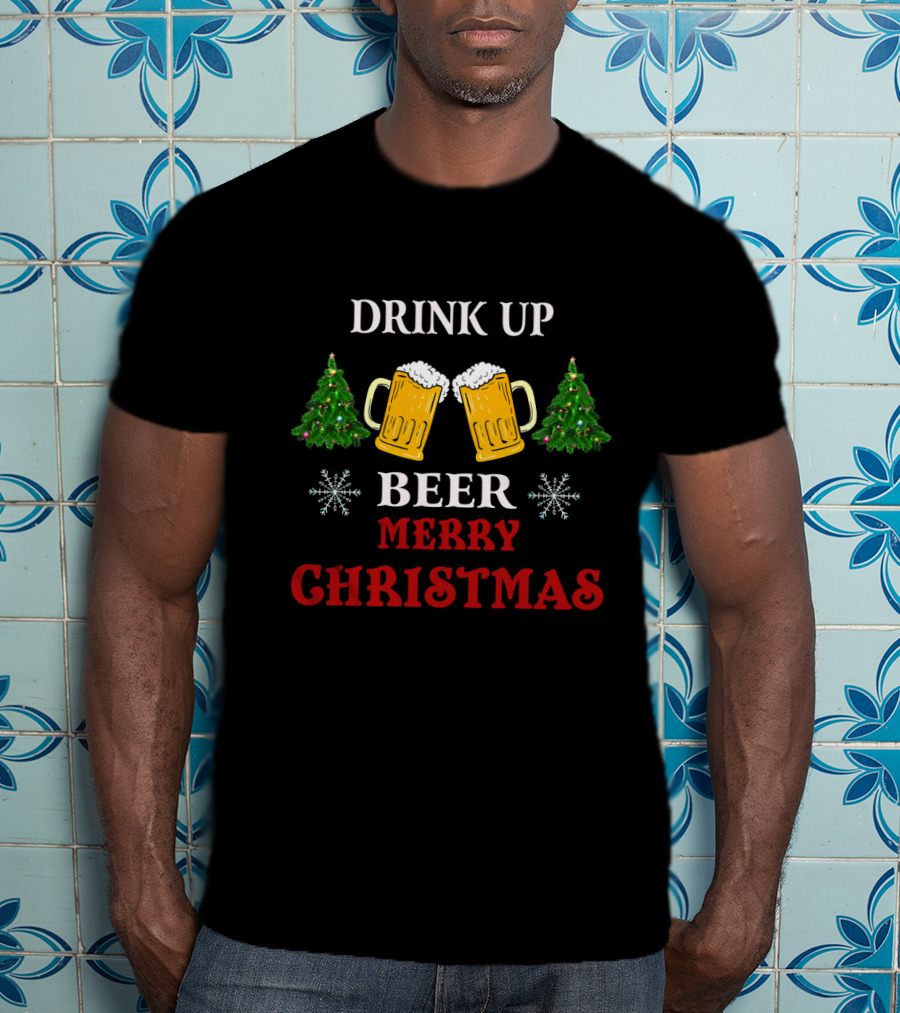 Drink Up Beer Merry Christmas T-Shirt