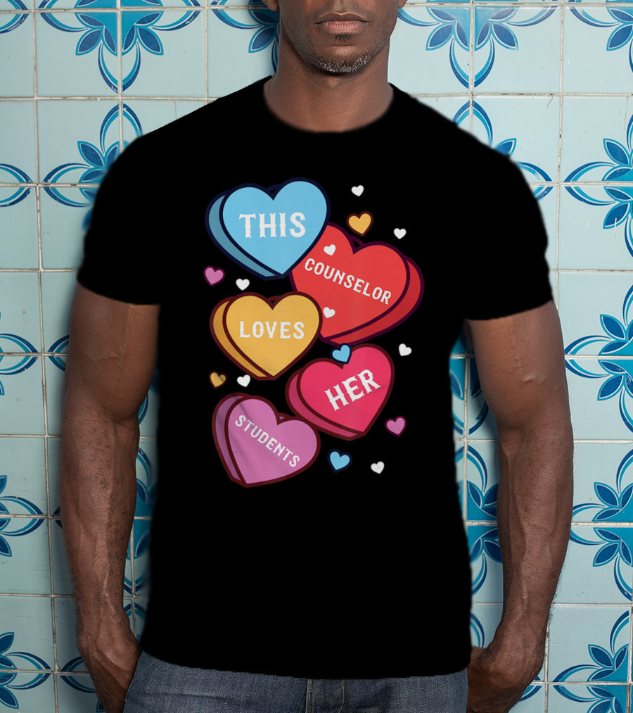This Counselor Loves Her Students Valentine's Hearts T-Shirt