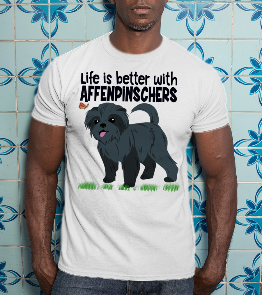 Life Is Better With Affenpinschers And Butterfly T-Shirt