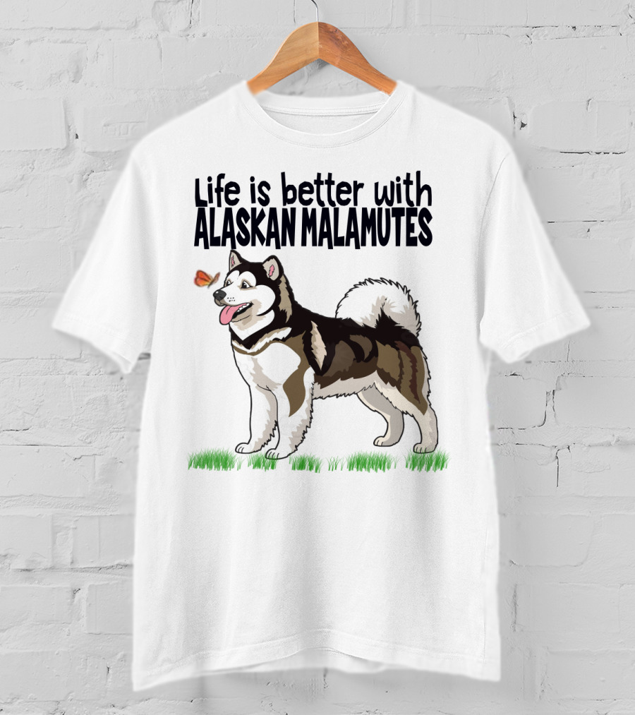 Life Is Better With Alaskan Malamutes Playful Dog And Butterfly T-Shirt