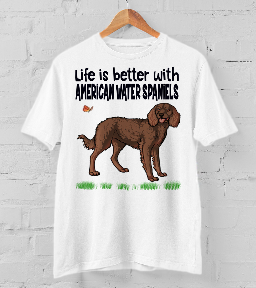 Life Is Better With American Water Spaniels And Butterfly T-Shirt