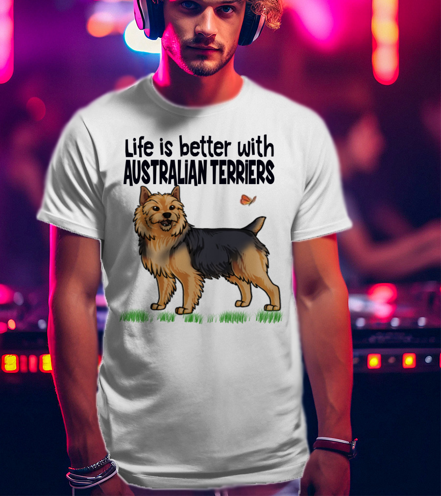 Life Is Better With Australian Terriers And Butterfly Companion T-Shirt