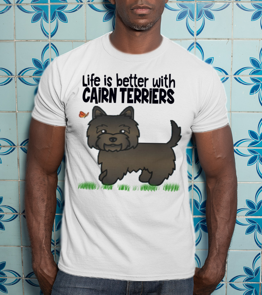 Life Is Better With Cairn Terriers Cute Dog And Butterfly T-Shirt