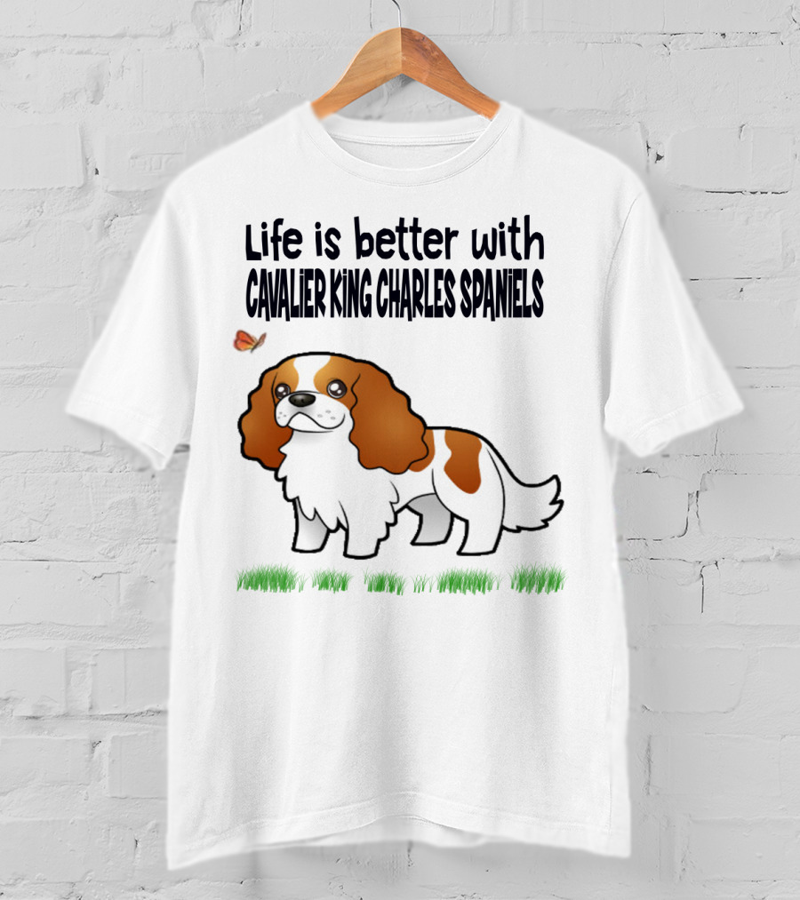 Life Is Better With Cavalier King Charles Spaniels Butterfly And Grass Accents T-Shirt