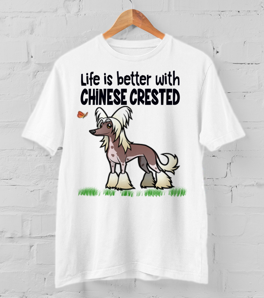 Life Is Better With Chinese Crested Dog Butterfly Grass Scene T-Shirt