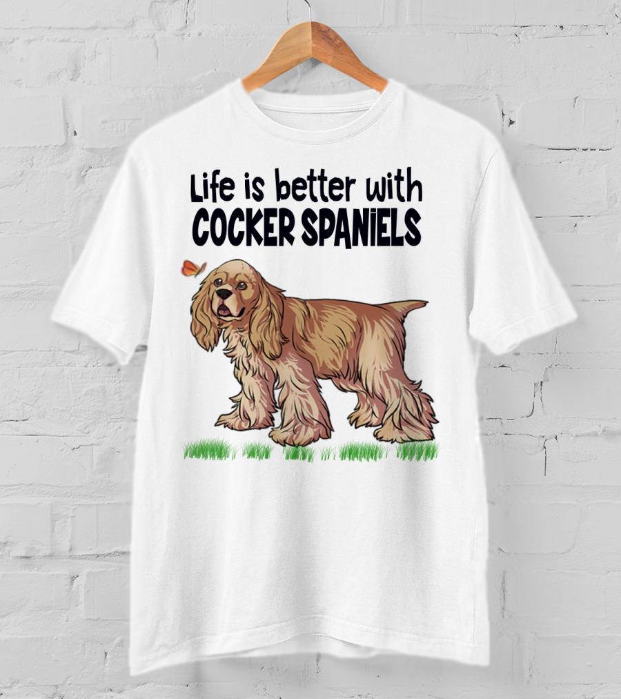 Life Is Better With Cocker Spaniels Butterfly And Grass Scene T-Shirt