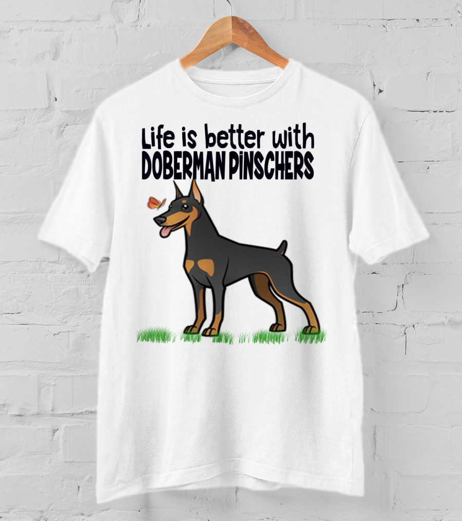 Life Is Better With Doberman Pinschers Butterfly Companion T-Shirt