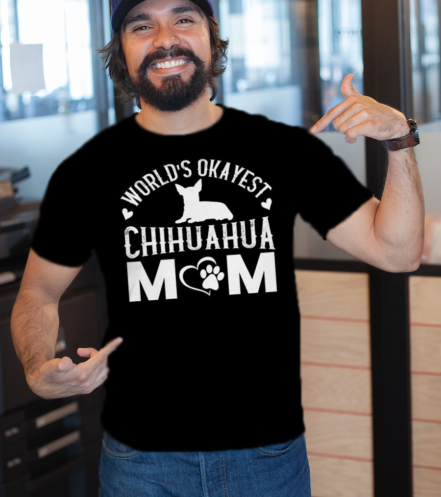 World’s Okayest Chihuahua Mom Graphic With Heart And Paw Prints T-Shirt