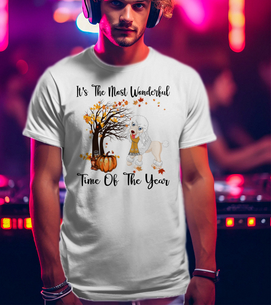 It's The Most Wonderful Time Of The Year Poodle Autumn Leaves Pumpkin Tree T-Shirt