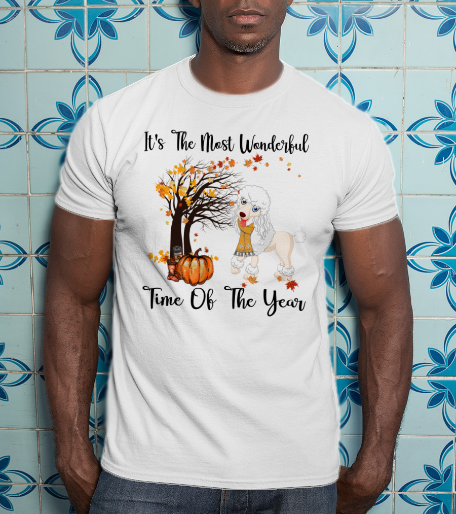 It's The Most Wonderful Time Of The Year Poodle Autumn Leaves Pumpkin Tree T-Shirt