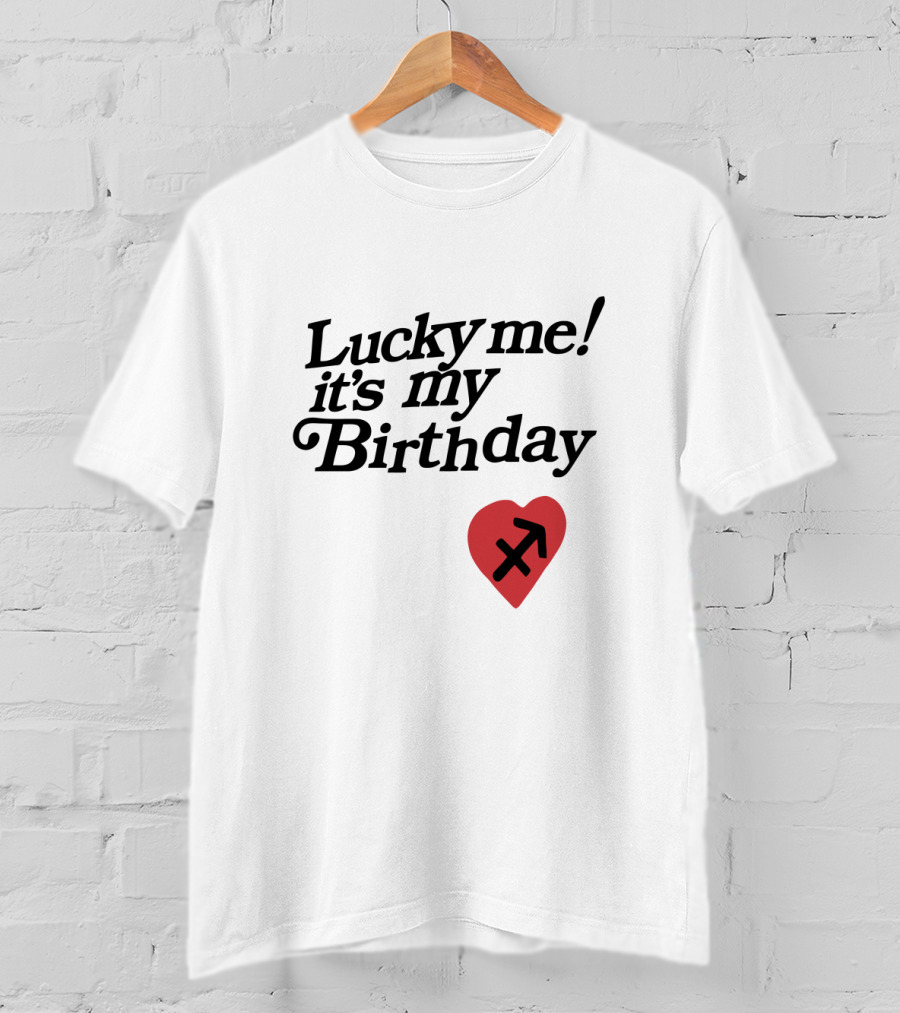 Lucky Me It's My Birthday Heart Sagittarius T-Shirt