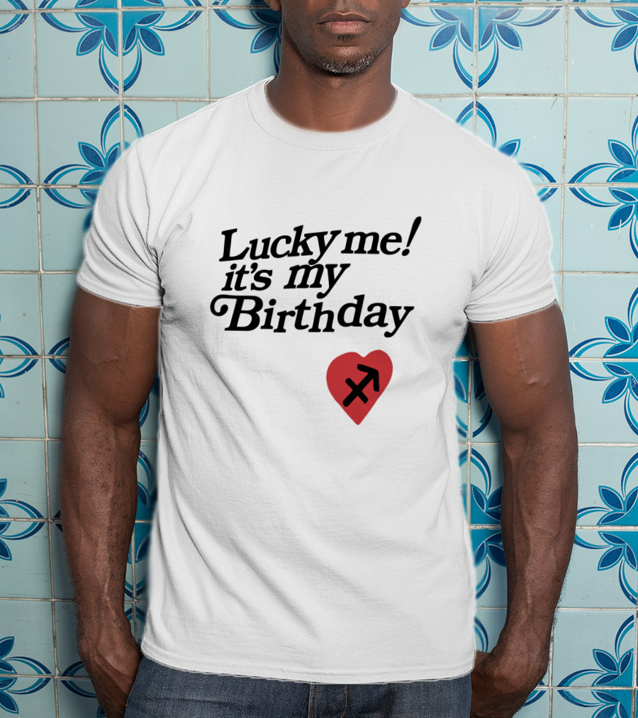 Lucky Me It's My Birthday Heart Sagittarius T-Shirt