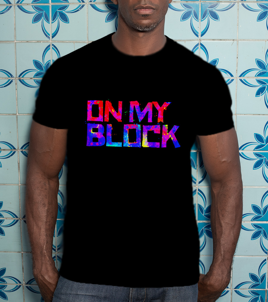 On My Block Colorful Text Merch T-Shirt
