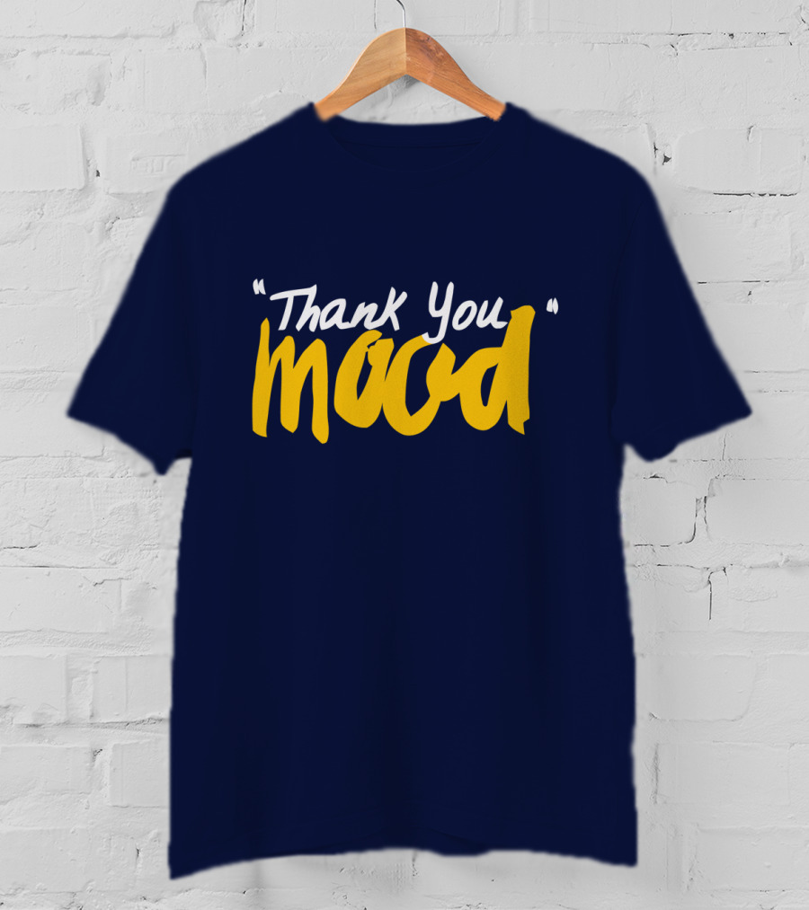 Thank You Mood T-Shirt