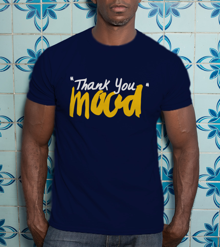 Thank You Mood T-Shirt