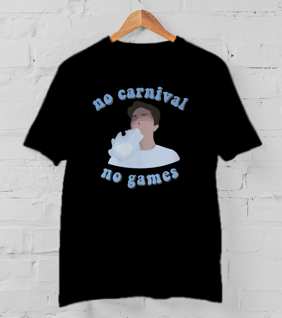 No Carnival No Games Matty Smokes Merch T-Shirt