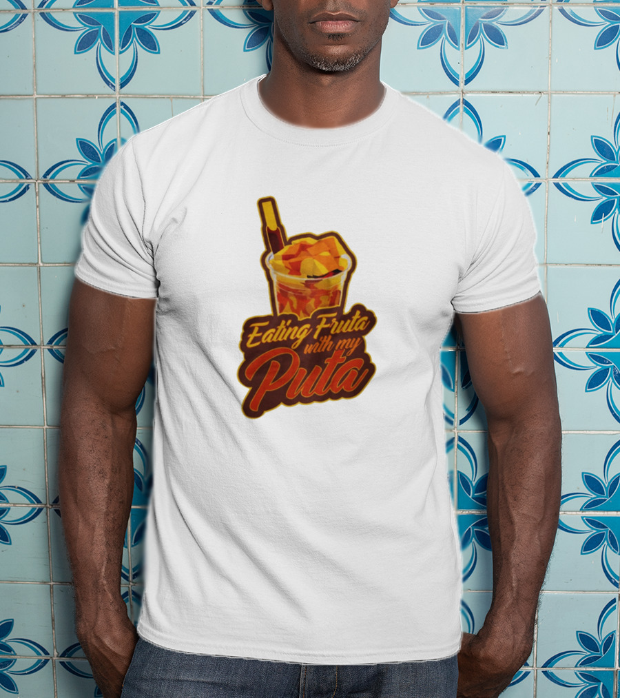 Benny Soliven Merch Eating Fruta With My Puta T-Shirt