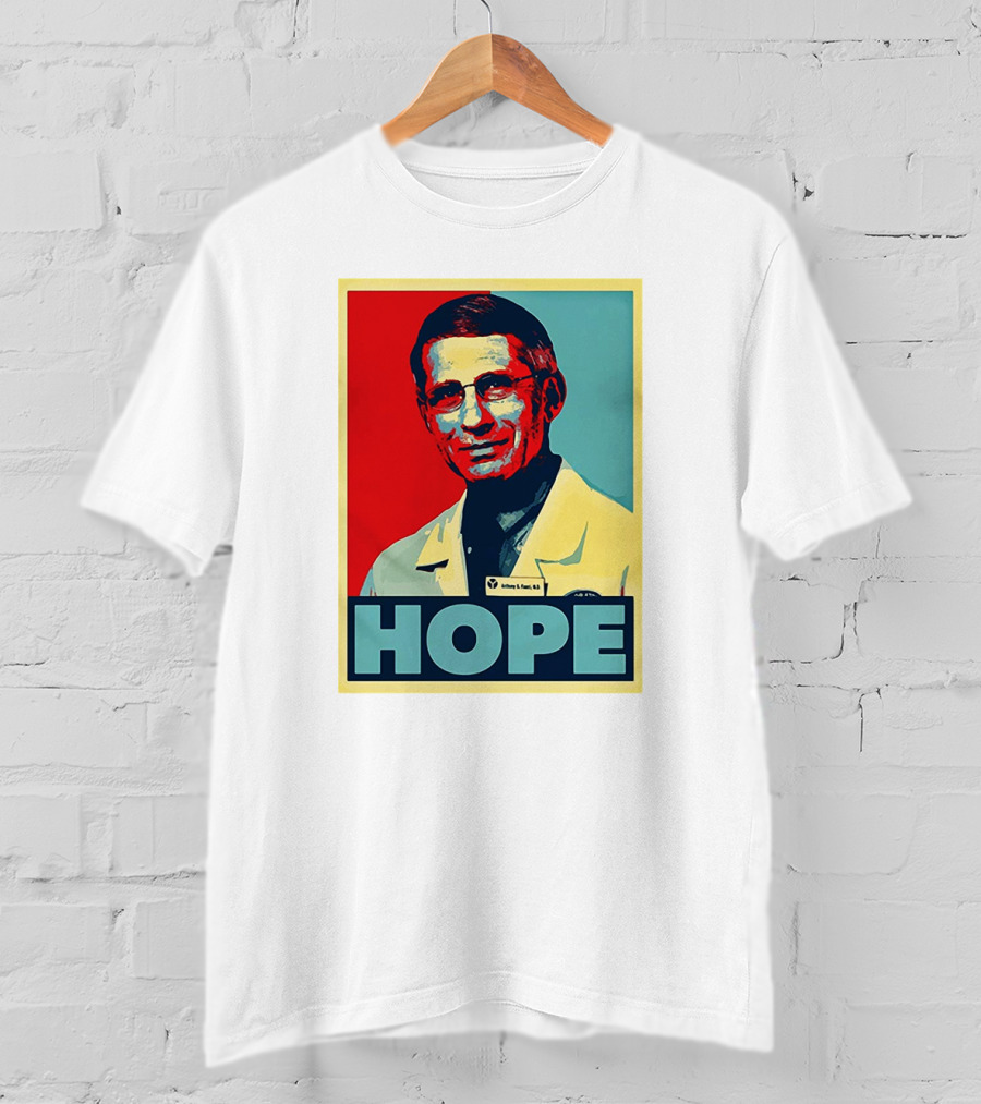 Dr Anthony Fauci HOPE T-Shirt
