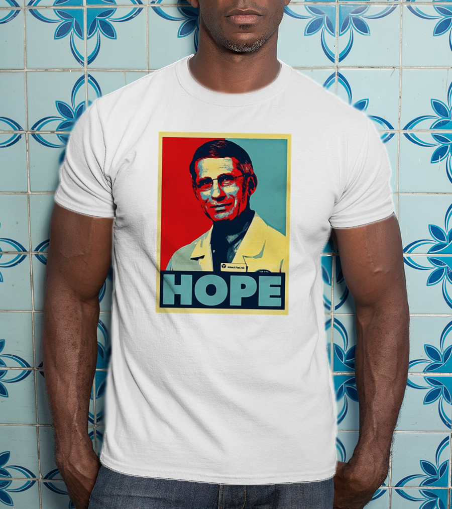 Dr Anthony Fauci HOPE T-Shirt