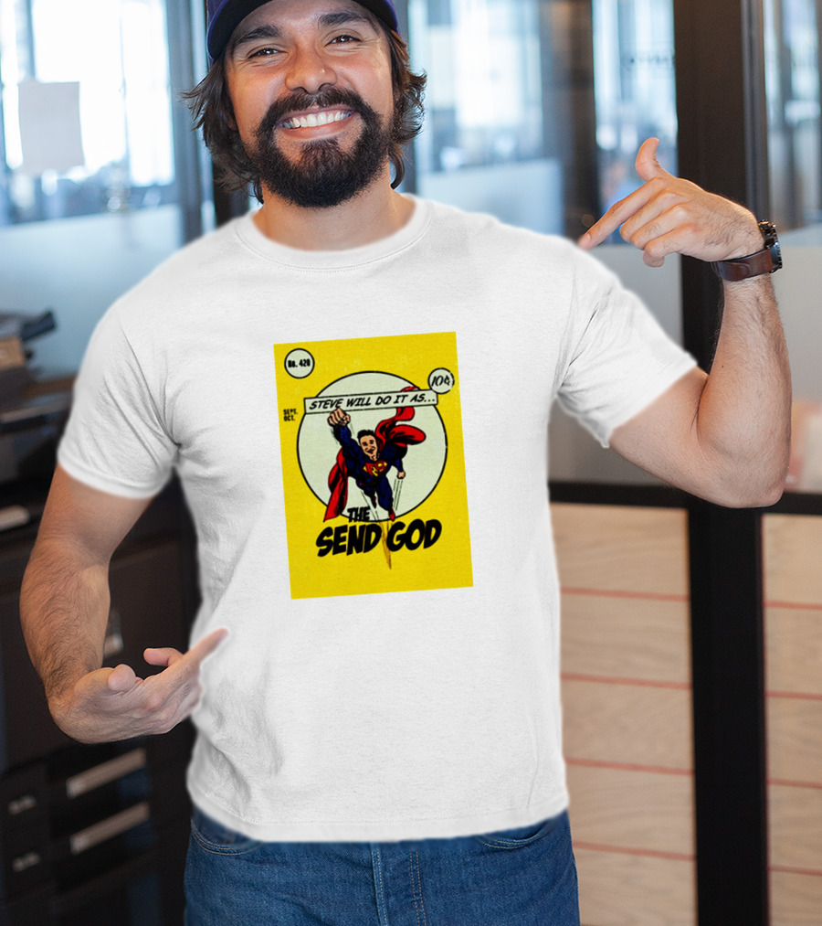 Steve Will Do It As The Send God Comic No. 420 T-Shirt