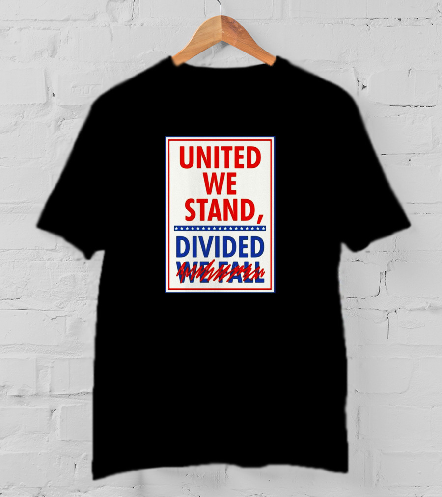 United We Stand Divided We Fall Red Blue Stars T-Shirt