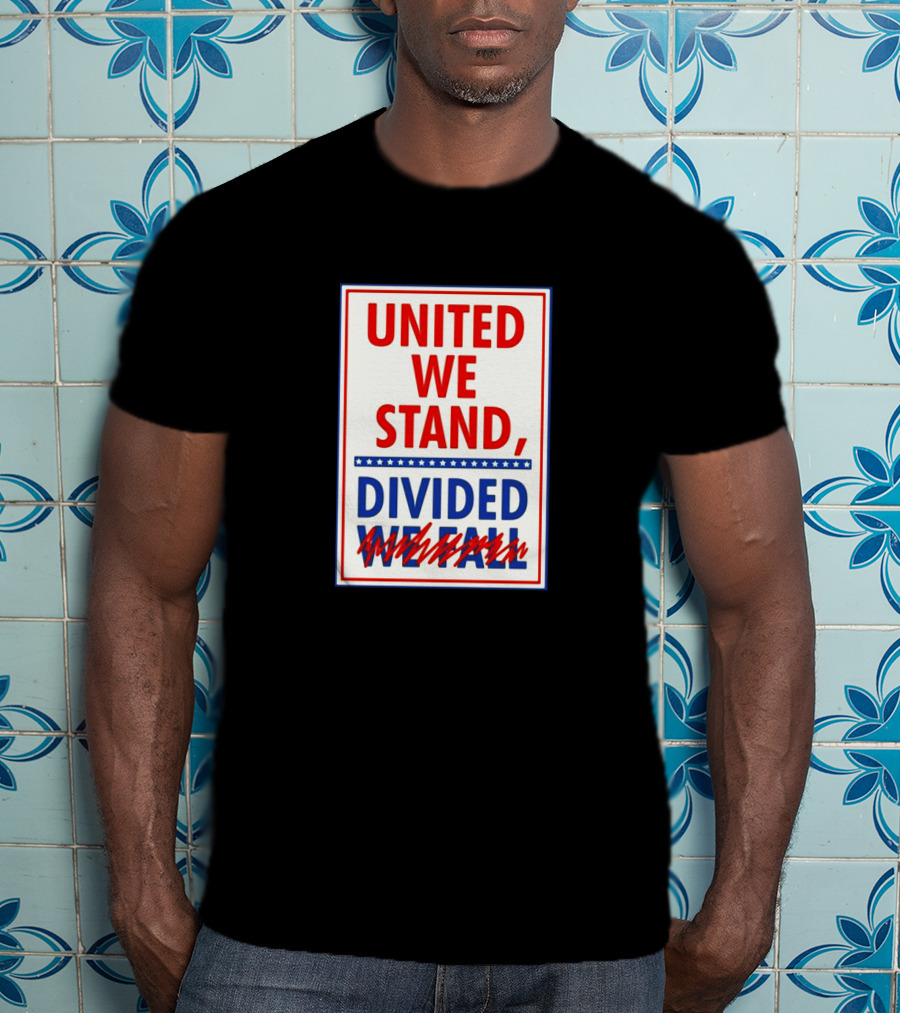 United We Stand Divided We Fall Red Blue Stars T-Shirt
