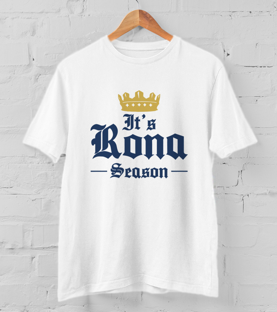 It's Rona Season T-Shirt