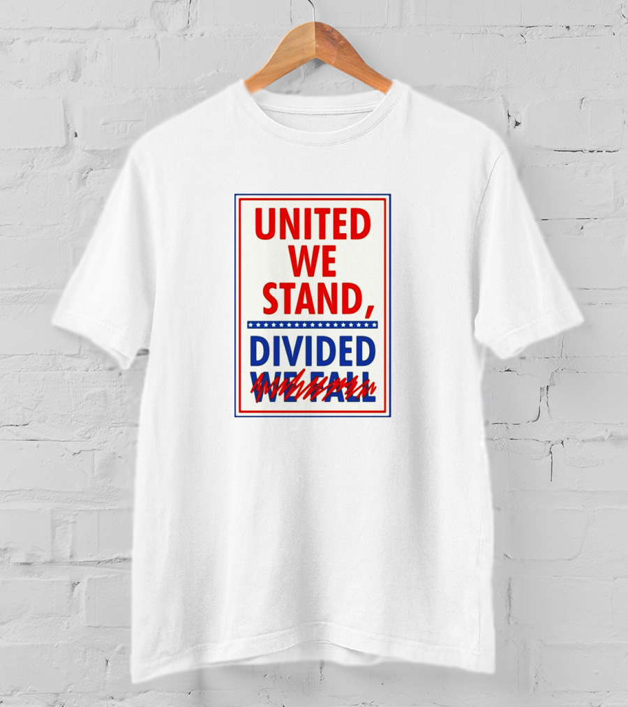 Colbert United We Stand Divided We Fall T-Shirt