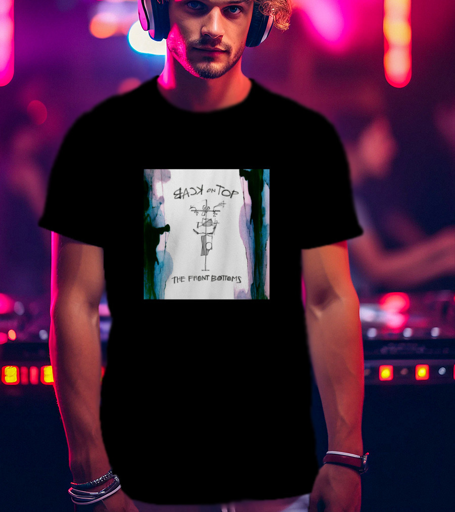 Back On Top The Front Bottoms T-Shirt